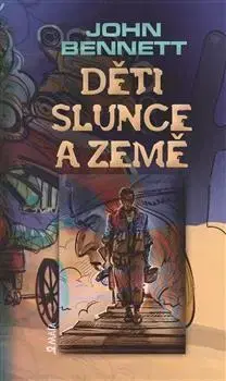 Svetová beletria Děti slunce a země - John Bennett,Alžběta Glancová