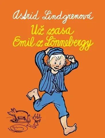 Pre deti a mládež - ostatné Už zase Emil z Lönnebergy - Astrid Lindgren