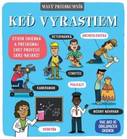 Leporelá, krabičky, puzzle knihy Malý prieskumník – Keď vyrastiem - Kolektív autorov