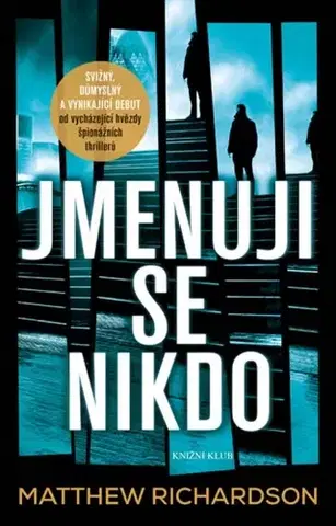 Detektívky, trilery, horory Jmenuji se Nikdo - Richardson Matthew