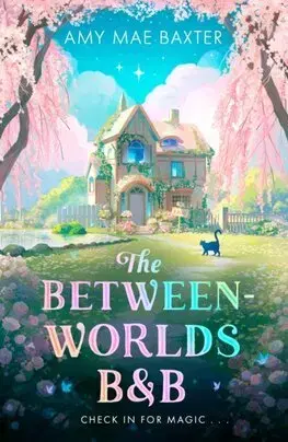 Fantasy, upíri The Between-Worlds B&B - Amy Mae Baxter