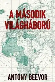 Vojnová literatúra - ostané A második világháború - Antony Beevor