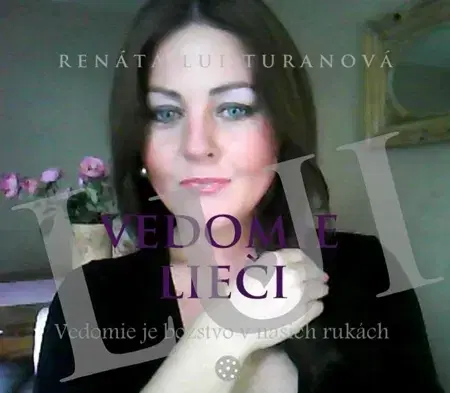 Ezoterika - ostatné Vedomie lieči - Turanová Renáta Lui