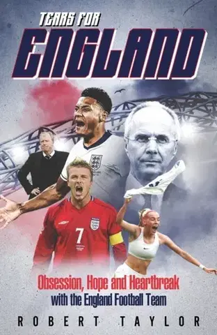 Šport Tears for England - Robert Taylor