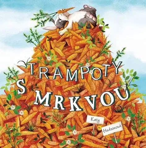 Rozprávky Trampoty s mrkvou - Katy Hudson