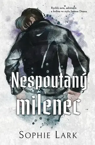 Erotická beletria Nespoutaný milenec - Sophie Lark