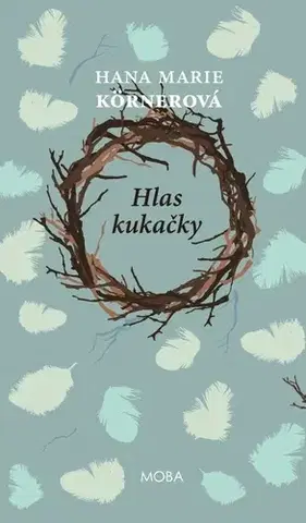 Skutočné príbehy Hlas kukačky, 3. vydání - Hana Marie Körnerová