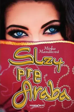 Romantická beletria Slzy pre Araba - Mirka Manáková