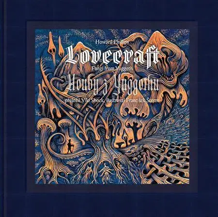 Poézia Houby z Yuggothu / Fungi from Yuggoth - Howard Phillips Lovecraft,František Štorm (ilustrácie)