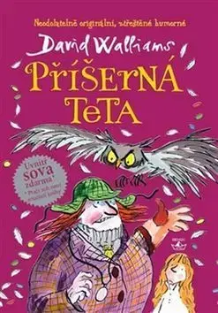 Dobrodružstvo, napätie, western Příšerná teta - David Walliams