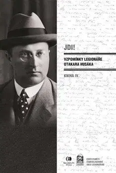 História Jdi! - Vzpomínky legionáře Otakara Husáka 4 - Otakar Husák