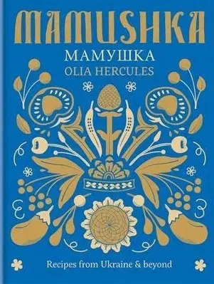 Národná kuchyňa Mamushka - Olia Hercules