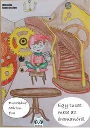 Rozprávky Egy tucat mese az Óramanóról - Ruszkáné Márton Éva