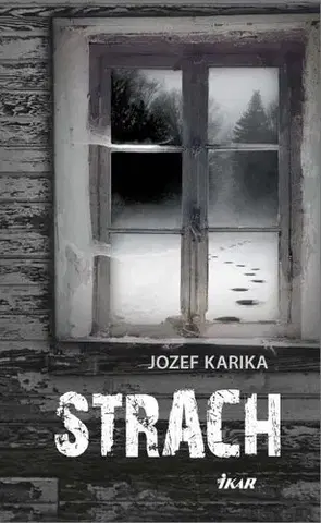 Detektívky, trilery, horory Strach - Jozef Karika