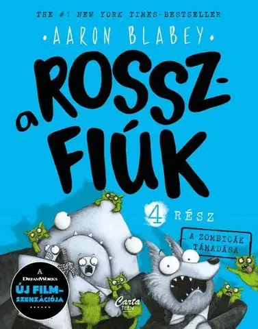 Dobrodružstvo, napätie, western A rosszfiúk 4: A zombicák támadása - Aaron Blabey