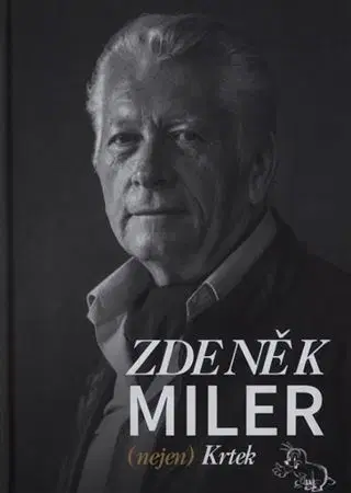 Film, hudba Zdeněk Miler (nejen) Krtek - Pavla Slancová