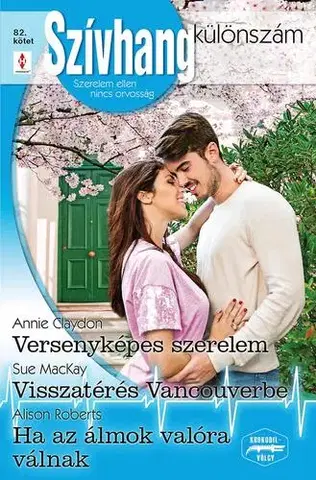 Romantická beletria Szívhang különszám 82. - Claydon Annie,MacKay Sue,Roberts Alison