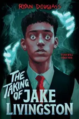 Young adults The Taking of Jake Livingston - Ryan Douglass
