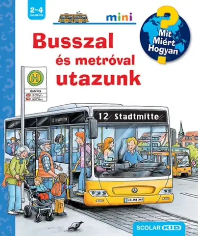 Pre deti a mládež - ostatné Busszal és metróval utazunk - Mit? Miért? Hogyan? Mini - Andrea Erneová