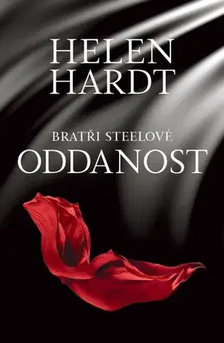 Erotická beletria Oddanost: Bratři Steelové 3 - Helen Hardt