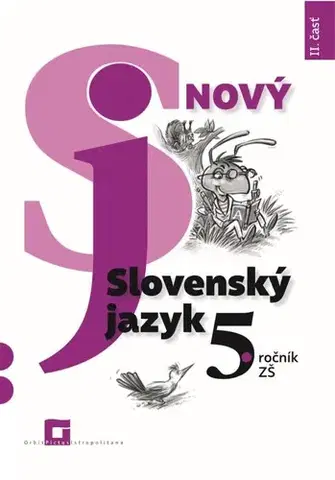 Slovenský jazyk Nový Slovenský jazyk 5. ročník ZŠ - 2. časť - pracovná učebnica - Jarmila Krajčovičová
