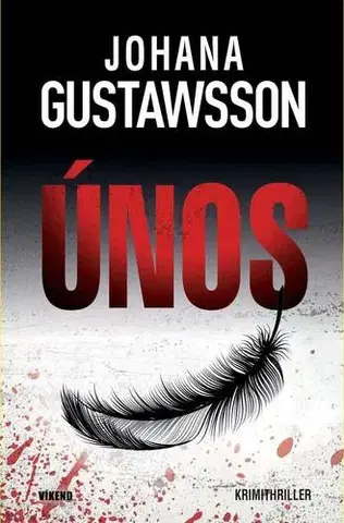 Detektívky, trilery, horory Únos - Johana Gustawsson