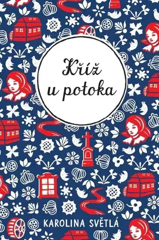 Česká beletria Kříž u potoka - Karolina Světlá