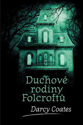 Detektívky, trilery, horory Duchové rodiny Folcroftů - Darcy Coates