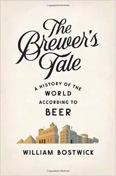 Pivo, whiskey, nápoje, kokteily Brewer`s Tale - William Bostwick