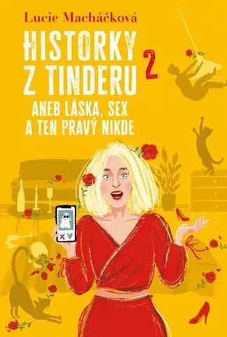 Humor a satira Historky z Tinderu 2 aneb Láska, sex a ten pravý nikde - Lucie Macháčková