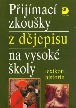 Prijímačky na vysoké školy Prijímací skoušky z dejepisu - Zdeněk Veselý