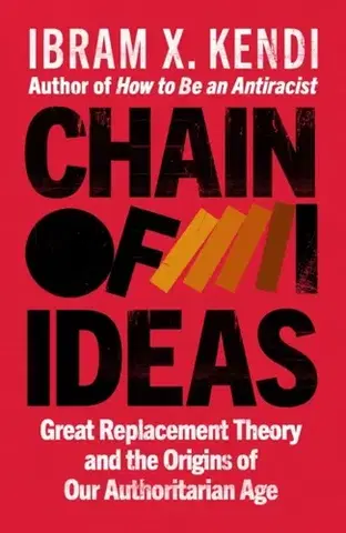Politológia Chain of Ideas - Ibram X. Kendi