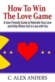 Rodičovstvo, rodina How To Win The Love Game - Alex Anders C.