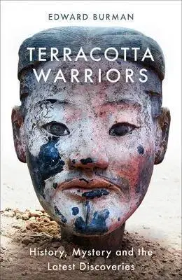 História - ostatné Terracotta Warriors - Edward Burman