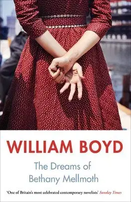 Cudzojazyčná literatúra The Dreams of Bethany Mellmoth and Other Stories - William Boyd