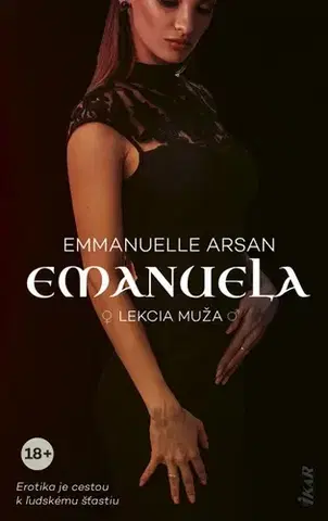 Erotická beletria Emanuela – Lekcia muža - Emanuelle Arsan,Kristína Bartová