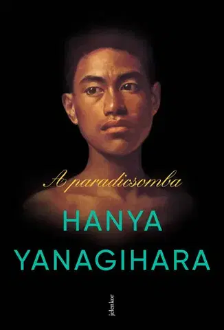 Svetová beletria A paradicsomba - Yanagihara Hanya