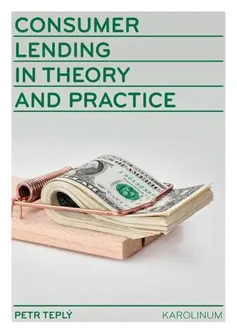 E-knihy Consumer Lending in Theory and Practice - Petr Teplý