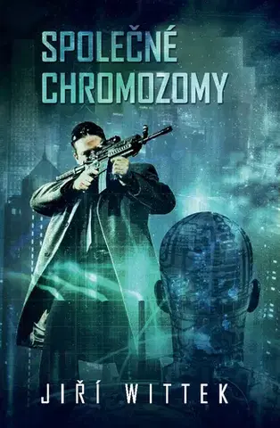 Sci-fi a fantasy Společné chromozomy - Jiří Wittek