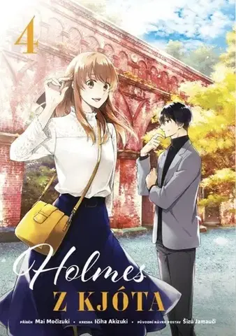 Manga Holmes z Kjóta 4 - Mai Močizuki,Šizu Jamauči,Ičiha Akizuki