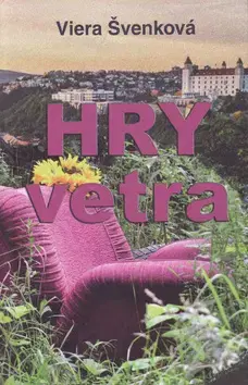 Novely, poviedky, antológie Hry vetra - Viera Švenková