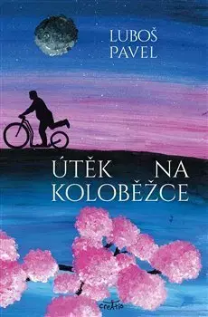 Česká beletria Útěk na koloběžce - Ľuboš Pavelka