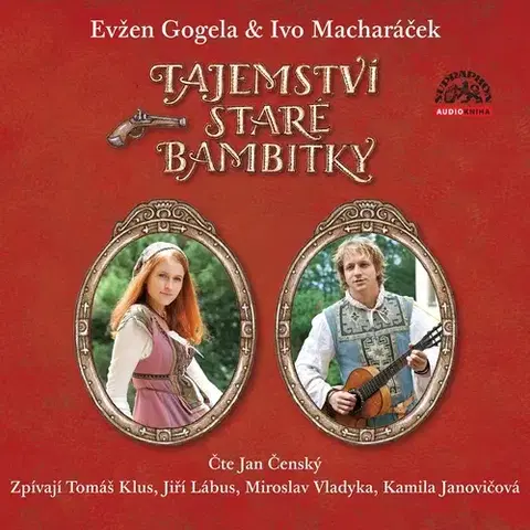Pre deti a mládež SUPRAPHON a.s. Tajemství staré bambitky