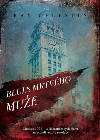 Detektívky, trilery, horory Blues Mrtvého muže - Ray Celestin
