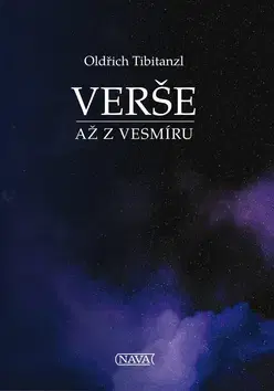 Česká poézia Verše až z Vesmíru - Oldřich Tibitanzl