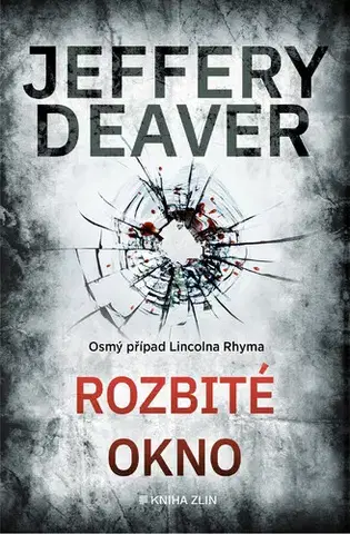Detektívky, trilery, horory Rozbité okno - Jeffery Deaver