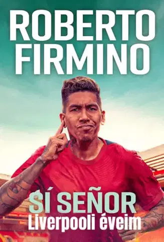 Futbal, hokej Sí Senor - Liverpooli éveim - Roberto Firmino