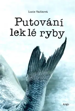 Romantická beletria Putování leklé ryby - Lucie Vaňková