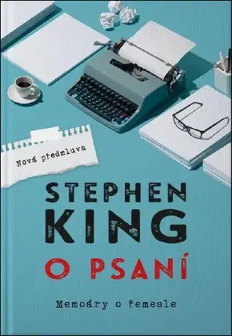Biografie - ostatné O psaní. Memoáry o řemesle, 5. vydání - Stephen King