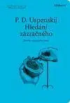 Astrológia, horoskopy, snáre Hledání zázračného - Petr Uspenskij